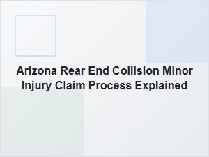 Understanding Arizona Rear-End Collision Minor Injury Claims