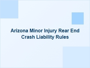 Arizona Rear-End Crash Liability for Minor Injuries